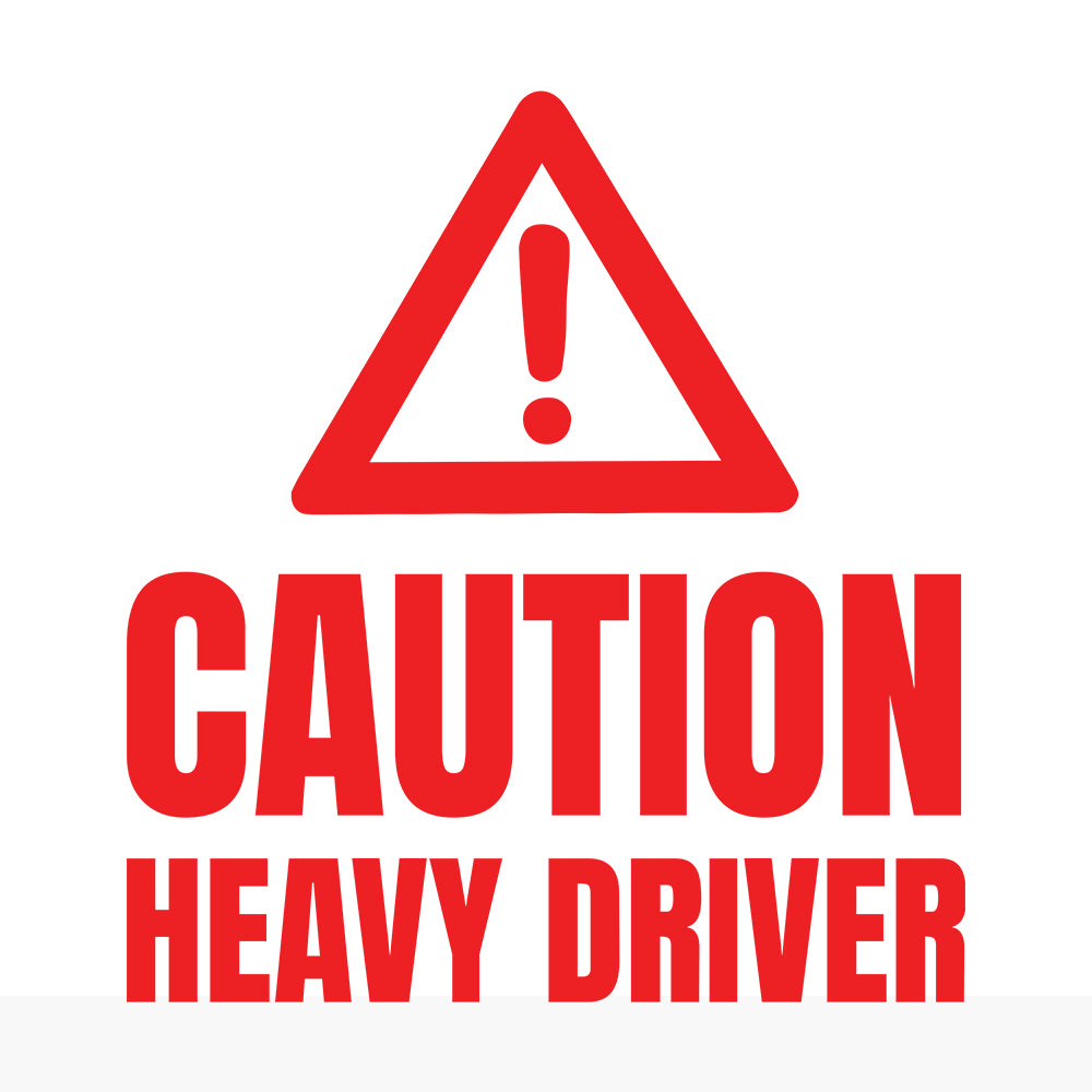 Caution Heavy Driver Car decal