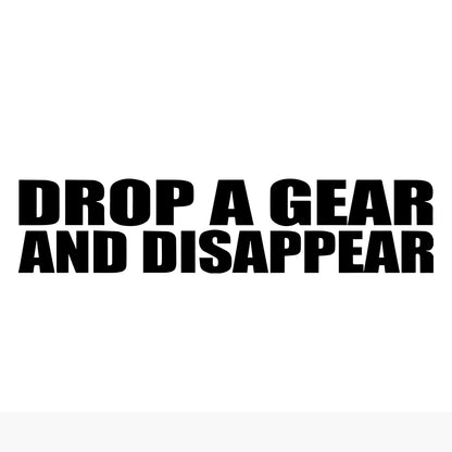 Drop a gear and disappear Car decal