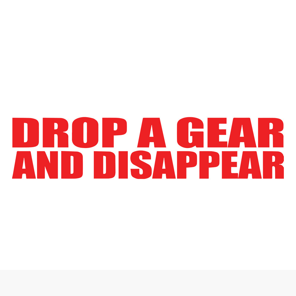 Drop a gear and disappear Car decal