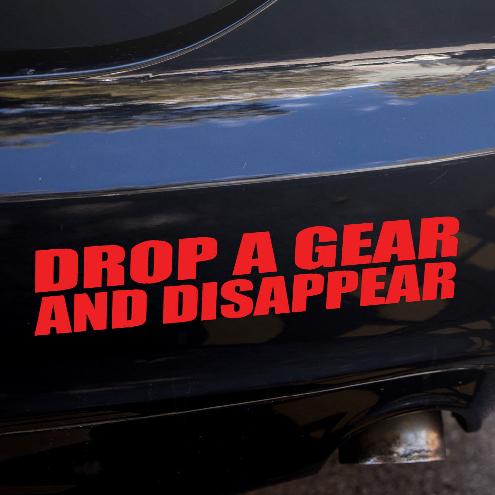 Drop a gear and disappear Car decal