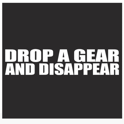 Drop a gear and disappear Car decal