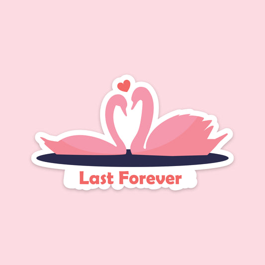 Last Forever Sticker