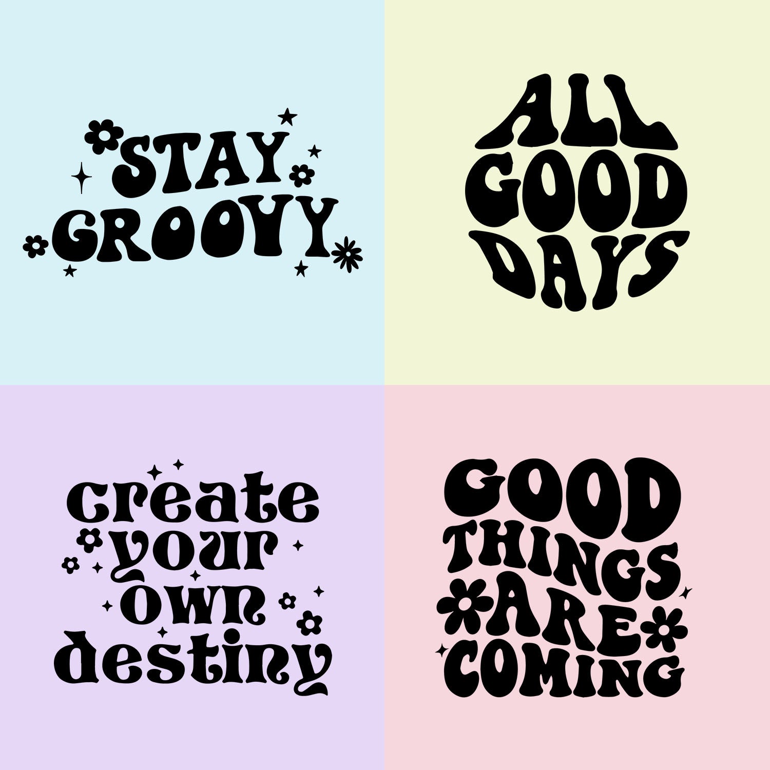 Four colorful quote mirrors with inspirational phrases: "stay groovy," "all good days," "create your own destiny," "good things are coming," each adorned with whimsical stars and designs, perfect