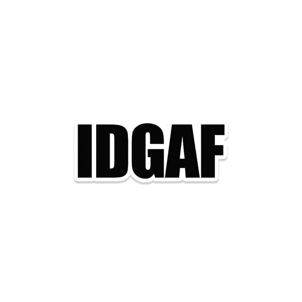 IDGAF Sticker – Fantastick