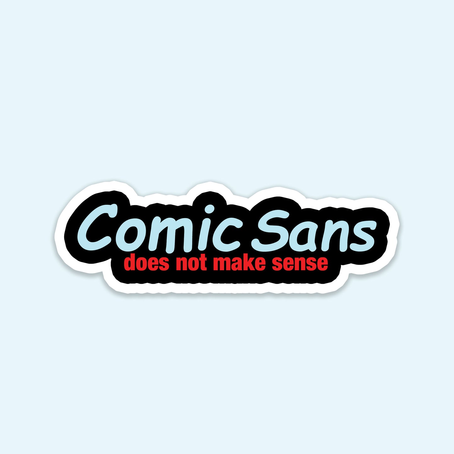 Funny Comic Sans Sticker