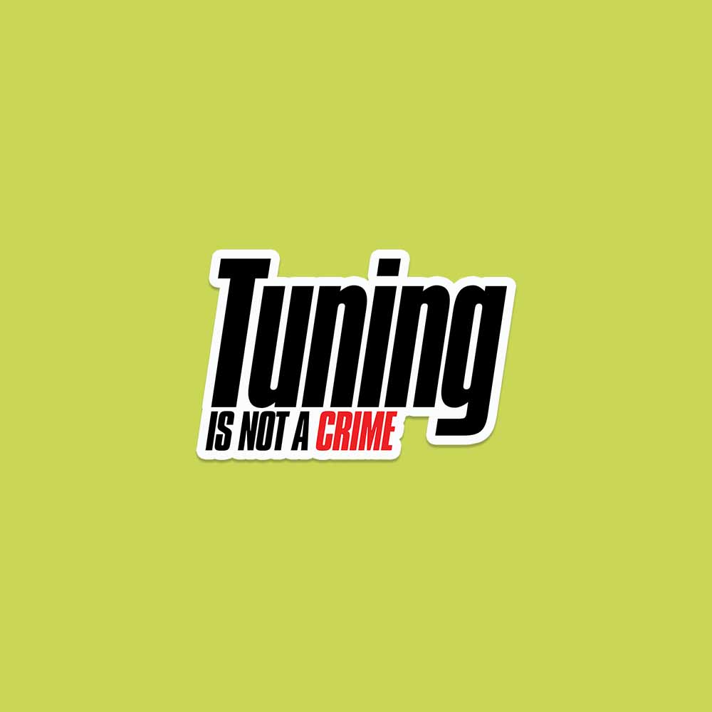 Tuning is not a crime Sticker