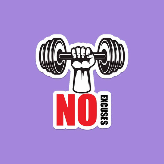 No Excuses Sticker