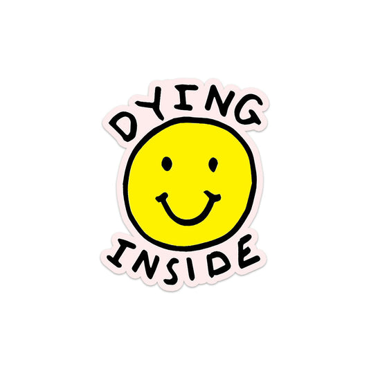 Dying Inside Sticker