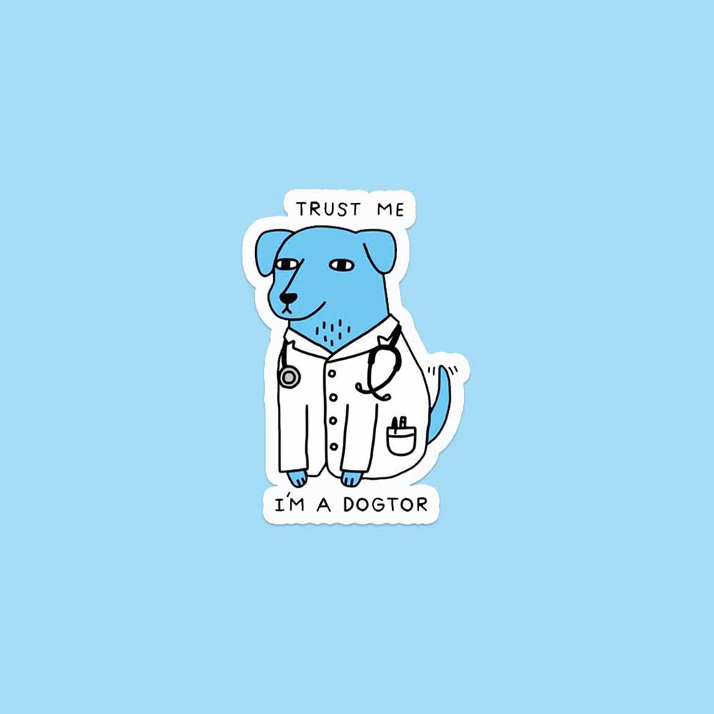 Trust me i Am a Dogtor Sticker