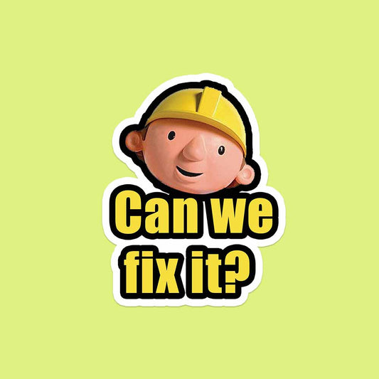 Can we fix it Sticker