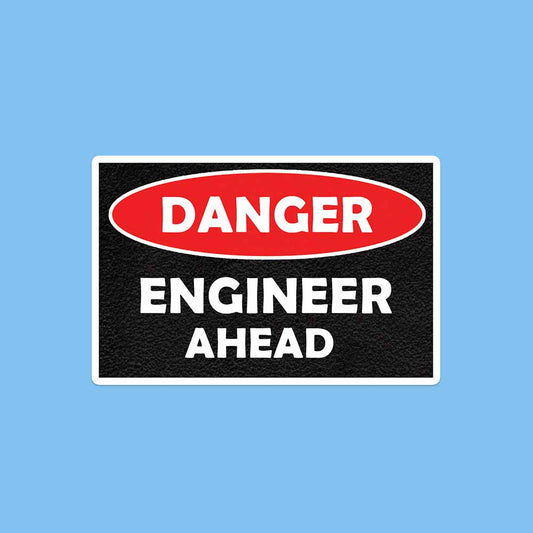 Danger Engineer Ahead Sticker