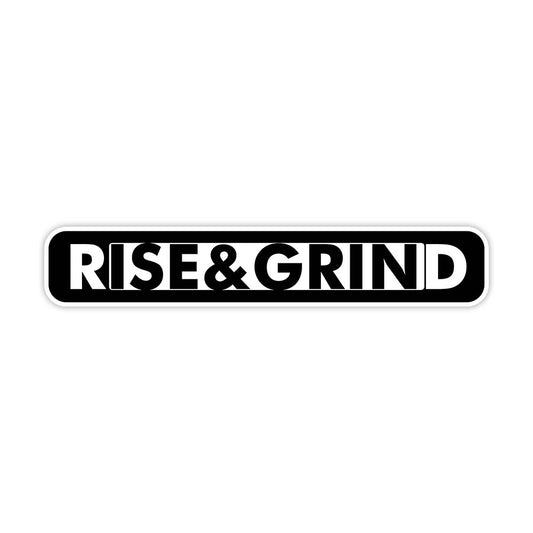 Rise and grind motivational sticker