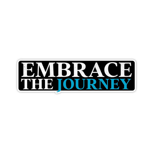 Embrace the journey sticker