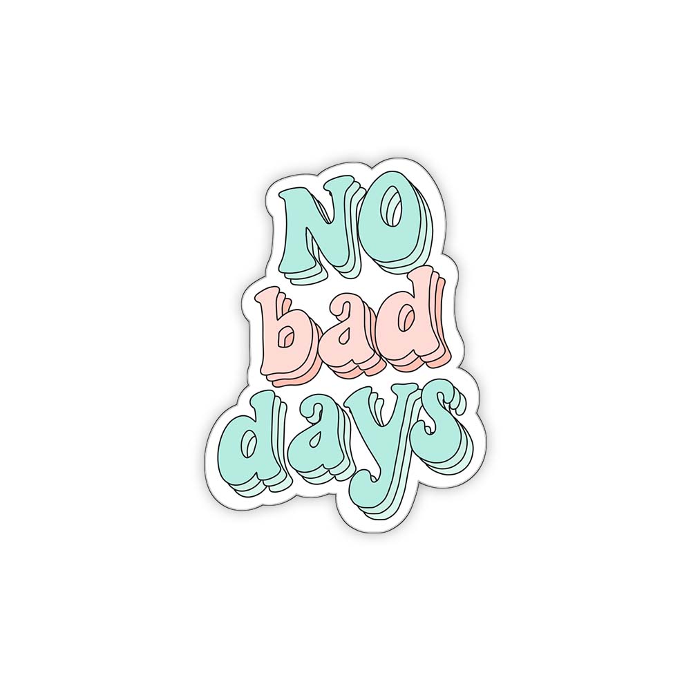 No bad days motivational sticker – Fantastick