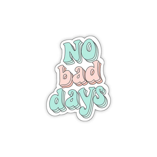 No bad days motivational sticker