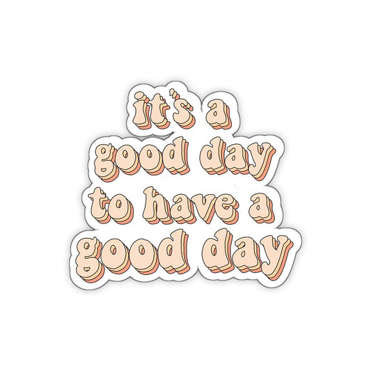 Good day motivational sticker