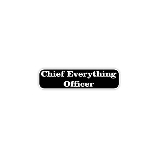 Chief everything officer inspirational sticker