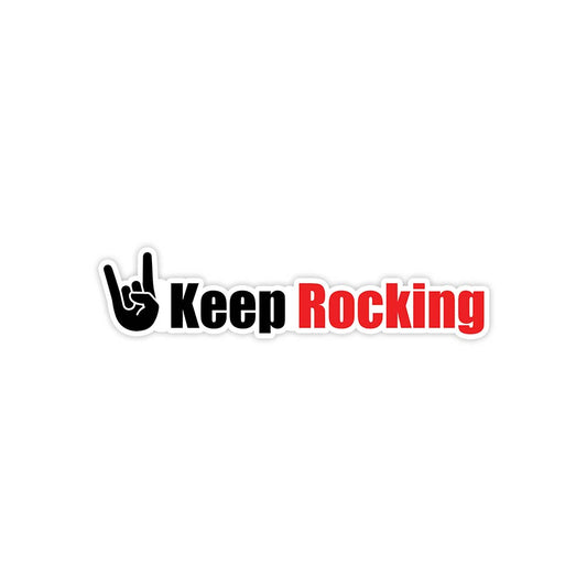 Keep rocking inspirational sticker